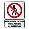 prohibida la entrada a toda persona no autorizada